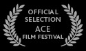 Official Selection: ACE Film Festival